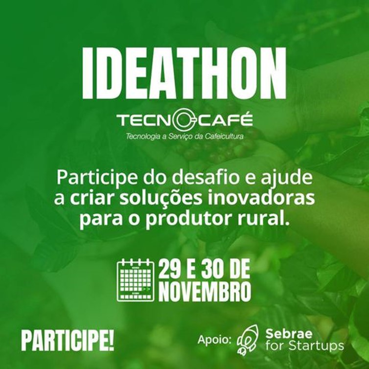   O Sebrae realizará durante a Feira Regional de Tecnologia Cafeeira o 1° Ideathon Tecnocafé