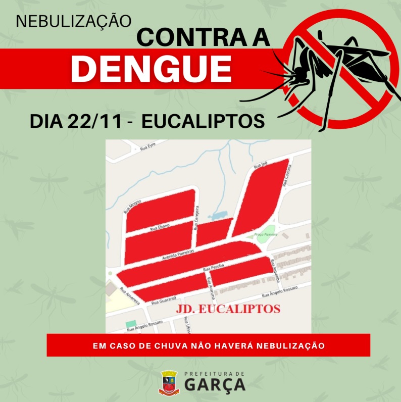 Dengue: hoje tem nebulização no bairro Eucaliptos